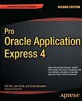 E-Book (pdf) Pro Oracle Application Express 4 von Tim Fox, Scott Spendolini, John Scott