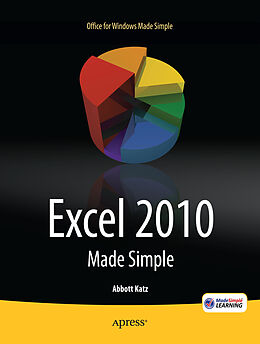 Kartonierter Einband Excel 2010 Made Simple von Abbott Katz, MSL Made Simple Learning