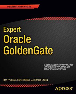 E-Book (pdf) Expert Oracle GoldenGate von Ben Prusinski, Steve Phillips, Shing Chung