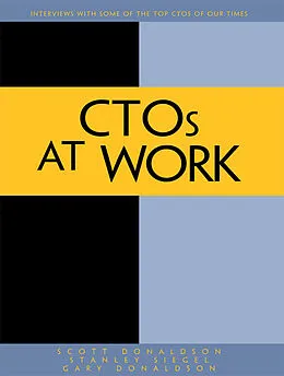 E-Book (pdf) CTOs at Work von Scott E. Donaldson, Stanley G. Siegel, Gary Donaldson