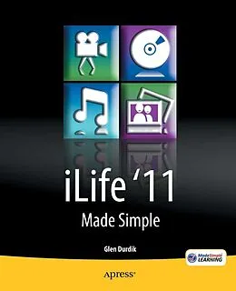 E-Book (pdf) iLife '11 Made Simple von Glen Durdik, Msl Made Simple Learning