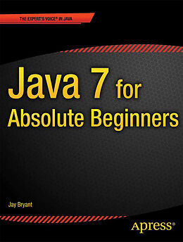 E-Book (pdf) Java 7 for Absolute Beginners von Jay Bryant