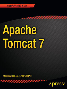 Kartonierter Einband Apache Tomcat 7 von Aleksa Vukotic, James Goodwill