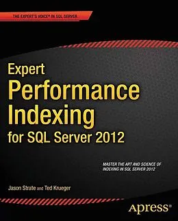 E-Book (pdf) Expert Performance Indexing for SQL Server 2012 von Jason Strate, Ted Krueger