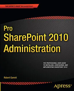 E-Book (pdf) Pro SharePoint 2010 Administration von Robert Garrett