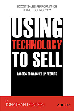 E-Book (pdf) Using Technology to Sell von Jonathan London, Martin Lucas