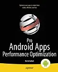 E-Book (pdf) Pro Android Apps Performance Optimization von Herv Guihot