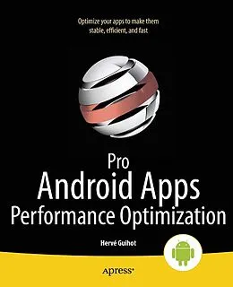 E-Book (pdf) Pro Android Apps Performance Optimization von Herv Guihot