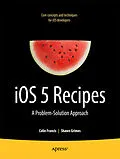 E-Book (pdf) iOS 5 Recipes von Shawn Grimes, Colin Francis