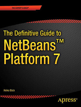 Couverture cartonnée The Definitive Guide to NetBeans  Platform 7 de Heiko Bck