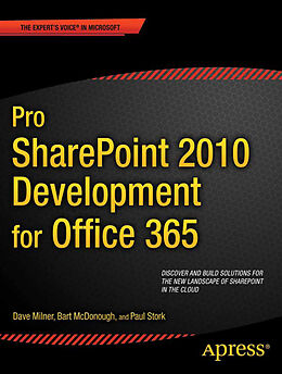 Kartonierter Einband Pro SharePoint 2010 Development for Office 365 von Dave Milner, Bart McDonough, Paul Stork