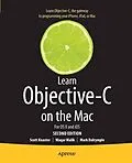 E-Book (pdf) Learn Objective-C on the Mac von Scott Knaster, Mark Dalrymple, Waqar Malik