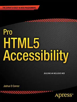 E-Book (pdf) Pro HTML5 Accessibility von Joshue O Connor