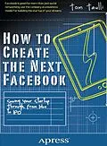 E-Book (pdf) How to Create the Next Facebook von Tom Taulli