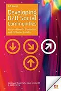 E-Book (pdf) Developing B2B Social Communities von Margaret Brooks, John Lovett, Sam Creek