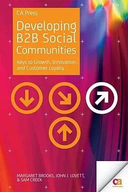 E-Book (pdf) Developing B2B Social Communities von Margaret Brooks, John Lovett, Sam Creek
