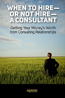 E-Book (pdf) When to Hire or Not Hire a Consultant von Linda M. Orr, Dave J. Orr