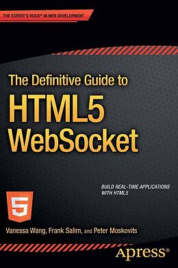 E-Book (pdf) The Definitive Guide to HTML5 WebSocket von Vanessa Wang, Frank Salim, Peter Moskovits