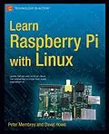 E-Book (pdf) Learn Raspberry Pi with Linux von Peter Membrey, David Hows