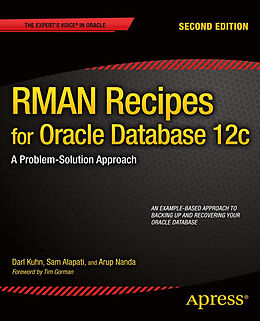 Kartonierter Einband RMAN Recipes for Oracle Database 12c von Darl Kuhn, Sam Alapati, Arup Nanda