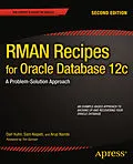 E-Book (pdf) RMAN Recipes for Oracle Database 12c von Darl Kuhn, Sam Alapati, Arup Nanda