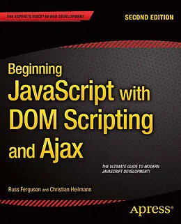 E-Book (pdf) Beginning JavaScript with DOM Scripting and Ajax von Russ Ferguson, Christian Heilmann