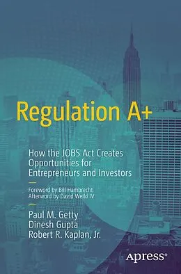 E-Book (pdf) Regulation A+ von Paul Getty, Dinesh Gupta, Robert R. Kaplan