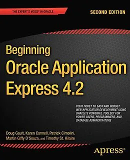 E-Book (pdf) Beginning Oracle Application Express 4.2 von Doug Gault, Karen Cannell, Patrick Cimolini