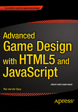 Couverture cartonnée AdvancED Game Design with HTML5 and JavaScript de Rex van der Spuy