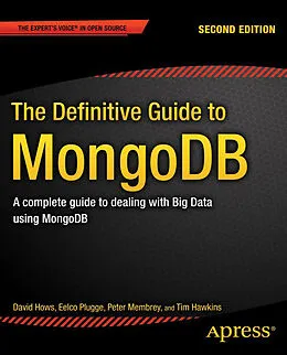 E-Book (pdf) The Definitive Guide to MongoDB von David Hows, Eelco Plugge, Peter Membrey