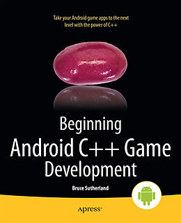 E-Book (pdf) Beginning Android C++ Game Development von Bruce Sutherland