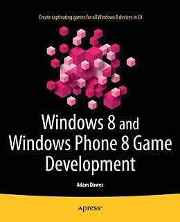 E-Book (pdf) Windows 8 and Windows Phone 8 Game Development von Adam Dawes