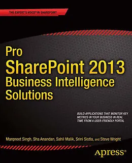 E-Book (pdf) Pro SharePoint 2013 Business Intelligence Solutions von Manpreet Singh, Sha Anandan, Sahil Malik