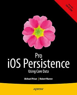 E-Book (pdf) Pro iOS Persistence von Michael Privat, Robert Warner