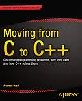 E-Book (pdf) Moving from C to C++ von Arunesh Goyal
