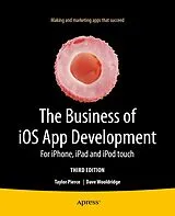 Kartonierter Einband The Business of iOS App Development von Dave Wooldridge, Taylor Pierce