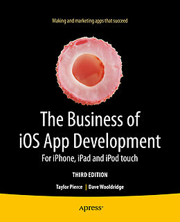 Kartonierter Einband The Business of iOS App Development von Taylor Pierce, Dave Wooldridge