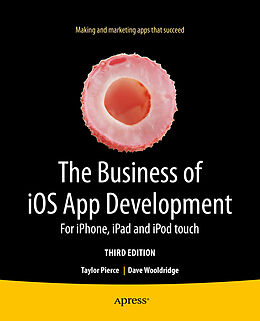 E-Book (pdf) The Business of iOS App Development von Dave Wooldridge, Taylor Pierce
