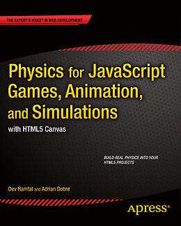 Couverture cartonnée Physics for JavaScript Games, Animation, and Simulations de Dev Ramtal, Adrian Dobre