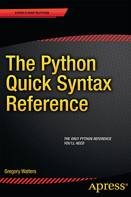 Couverture cartonnée The Python Quick Syntax Reference de Gregory Walters