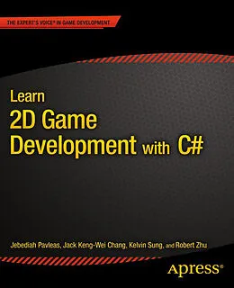 E-Book (pdf) Learn 2D Game Development with C# von Kelvin Sung, Jack Keng-Wei Chang, Rob Zhu
