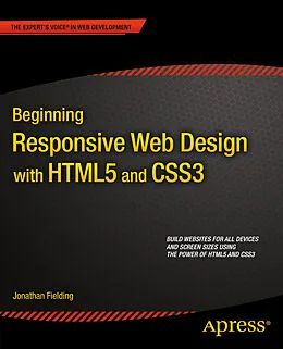 E-Book (pdf) Beginning Responsive Web Design with HTML5 and CSS3 von Jonathan Fielding