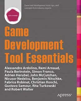 E-Book (pdf) Game Development Tool Essentials von Paula Berinstein, Fabrice Robinet, Christian Ronchi