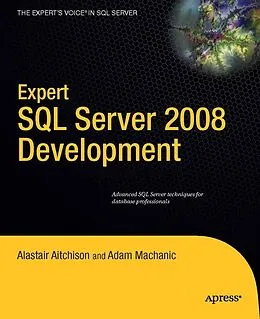 E-Book (pdf) Expert SQL Server 2008 Development von Alastair Aitchison, Adam Machanic
