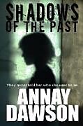 Couverture cartonnée Shadows of the Past de Annay Dawson