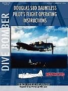 Couverture cartonnée Douglas SBD Dauntless Dive Bomber Pilot's Flight Manual de United States Navy