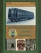 Kartonierter Einband IRT Interborough Rapid Transit / The New York City Subway von The Interborough Transit Company