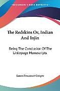 Couverture cartonnée The Redskins Or, Indian And Injin de James Fenimore Cooper