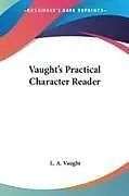 Kartonierter Einband Vaught's Practical Character Reader von L. A. Vaught
