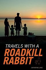 eBook (pdf) Travels with a Roadkill Rabbit de Catherine Lanz
